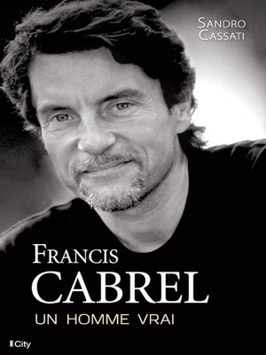 cover image of Francis Cabrel, un homme vrai